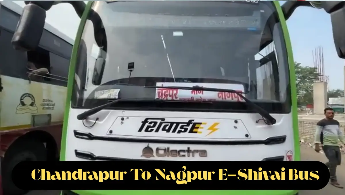 Chandrapur To Nagpur E Shivai Bus